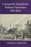 Book cover of Liverpool & Manchester Railway Operations 1831 - 1845 by DONAGHY, Thomas J. 